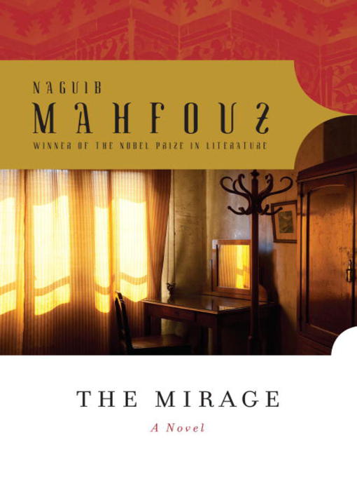 Détails du titre pour The Mirage par Naguib Mahfouz - Disponible